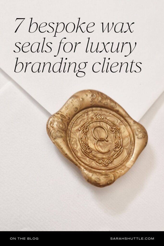 Pinnable blog graphic featuring a gold wax seal and the title “7 Bespoke Wax Seals for Luxury Branding Clients.”